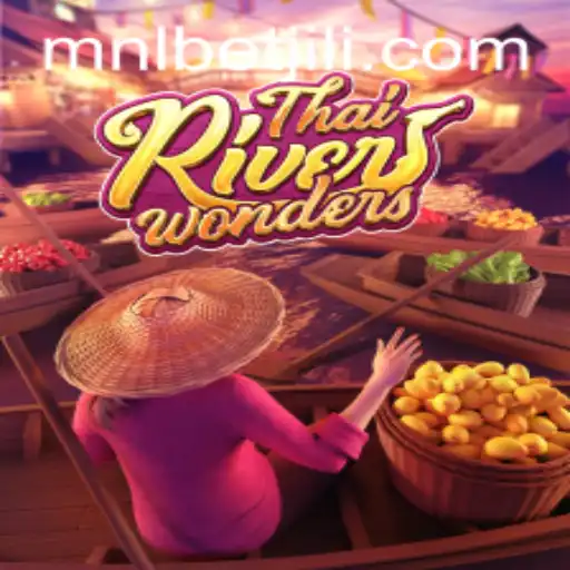 Exploring ThaiRiverWonders: A Riveting Adventure in the World of MNLBet